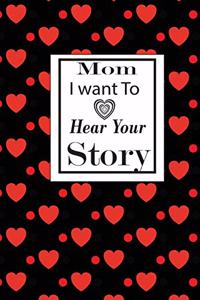 mom I want to hear your story