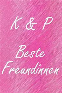 K & P. Beste Freundinnen