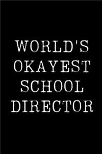 World's Okayest School Director