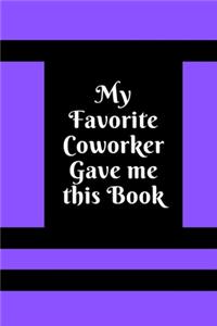 My Favorite Coworker Gave me this Book