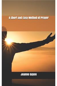 A Short and Easy Method of Prayer