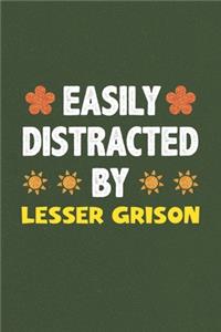 Easily Distracted By Lesser Grison
