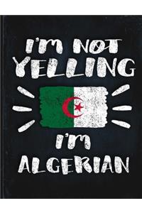 I'm Not Yelling I'm Algerian