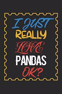 I Just Really love Pandas Ok?