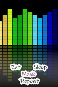 Eat Sleep Music Repeat