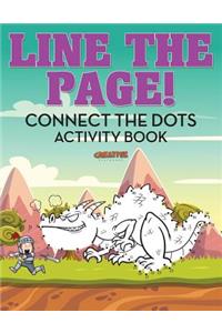 Line The Page! Connect the Dots Activity Book