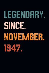 Blank Lined Journal, Notebook, Diary, Planner - Legendary Since November 1947 - 72nd Birthday Gift For 72 Years Old Men and Women born in November