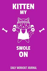 Kitten My Swole On Daily Workout Journal