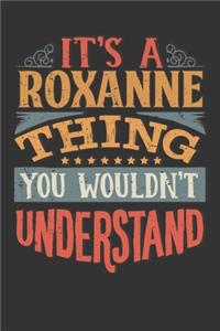 Its A Roxanne Thing You Wouldnt Understand