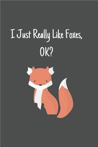 I Just Really Like Foxes, OK?