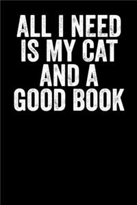 All I Need Is My Cat And A Good Book