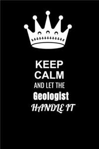Keep Calm and Let the Geologist Handle It