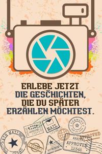 Erlebe jetzt die Geschichten, die du später erzählen möchtest