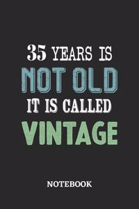 35 Years is not old it is called Vintage Notebook