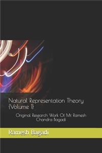 Natural Representation Theory {Volume 1}