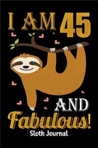 I Am 45 And Fabulous! Sloth Journal