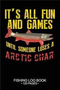 It's All Fun and Games Until Someone Loses A Bluegill Fishing Log Book 120 Pages