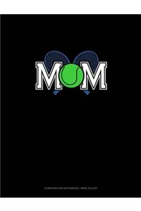 Mom (With Tennis Graphics)