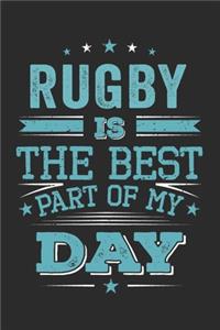 Rugby Is The Best Part Of My Day