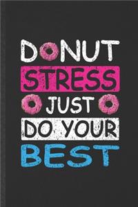 Donut Stress Just Do Your Best