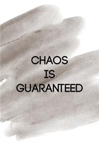 Chaos Is Guaranteed