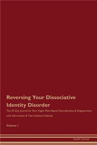 Reversing Your Dissociative Identity Disorder