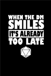 When The Dm Smiles It's Already Too Late