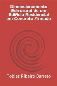 Dimensionamento Estrutural de um Edifício Residencial em Concreto Armado