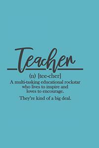 Teacher (n) tee-cher