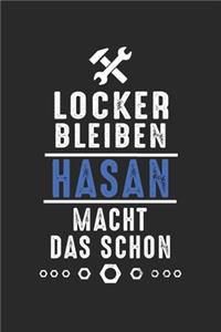 Locker bleiben Hasan macht das schon