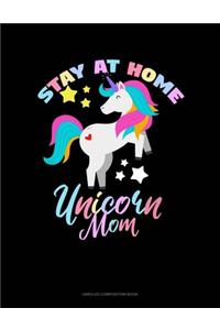 Stay At Home Unicorn Mom