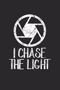 I chase the Light