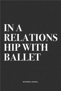 In A Relationship with Ballet
