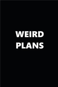 2020 Weekly Planner Funny Humorous Weird Plans 134 Pages
