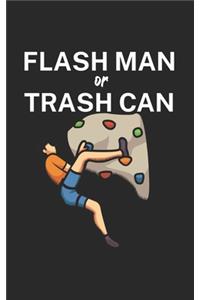 Flash man or trash can