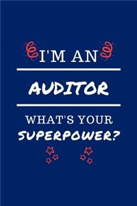 I'm An Auditor What's Your Superpower?