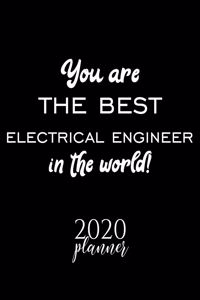 You Are The Best Electrical Engineer In The World! 2020 Planner
