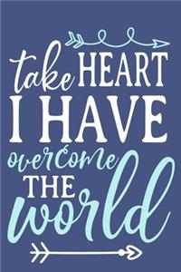 Take Heart I Have Overcome The World