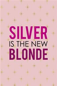 Silver Is The New Blonde: Notebook Journal Composition Blank Lined Diary Notepad 120 Pages Paperback Pink Golden Star Blonde