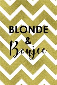 Blonde & Boujee