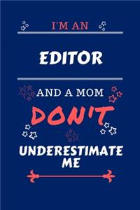 I'm An Editor And A Mom Don't Underestimate Me