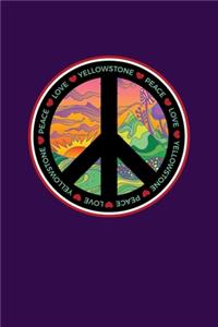 Peace Love Yellowstone
