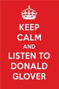 Keep Calm and Listen to Donald Glover: Donald Glover Designer Notebook