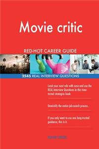 Movie critic RED-HOT Career Guide; 2545 REAL Interview Questions
