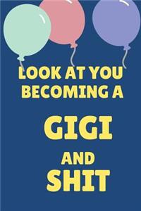 Look at You Becoming a Gigi and Shit