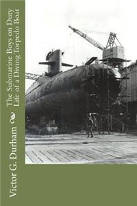 The Submarine Boys on Duty Life of a Diving Torpedo Boat