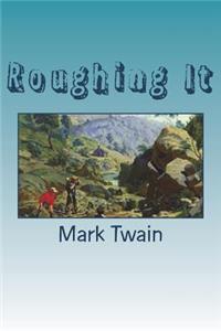 Roughing It