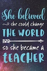 She Believed She Could Change the World