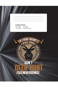 If Your Friends Don't Deer Hunt Get New Friends