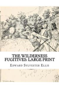 The Wilderness Fugitives
